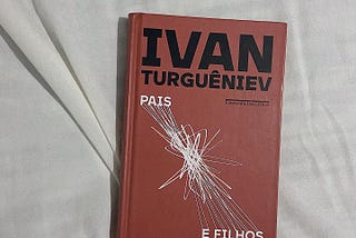 Pais e Filhos, de Ivan Turguêniev