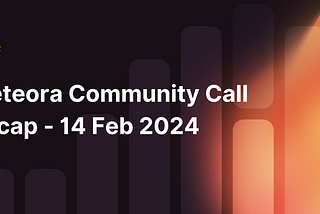 Meteora Community Call Recap — 14 Feb 2024