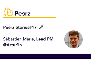Peerz Stories#17 — Sébastien — Écouter, c’est créer de l’or pour son interlocuteur