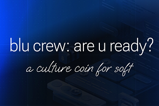 Blu Crew: Are U Ready?