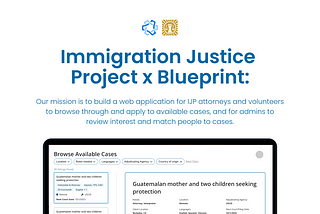 The Immigration Justice Project — a project overview