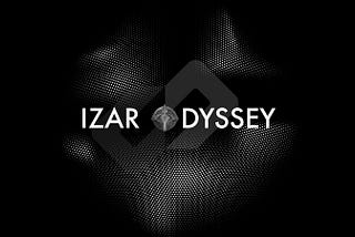 IZAR Odyssey — Embark on an Epic Journey with Us