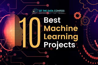 10 Best Machine Learning Projects with datasets