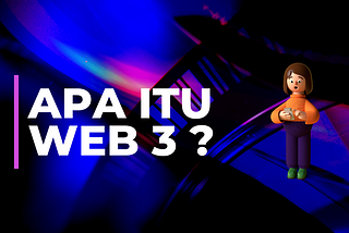 Apa itu #Web3 ?