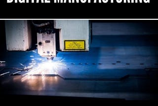 DIGITAL MANUFACTURING — CNC-Machining and Turning
