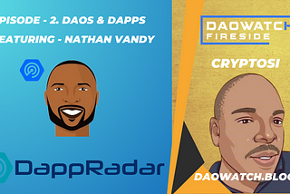 DAO Watch Fireside -2 Nathan Vandy — Dapp Radar / BlockchainGov