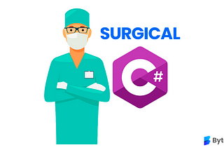 5 (Surgical) Tips to Program More Efficiently in C#💉