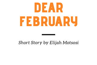 Dear February [Part One]