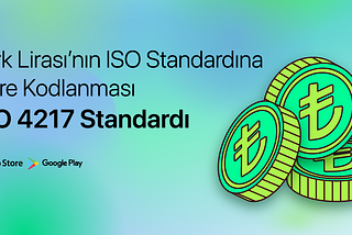 Türk Lirası’nın ISO Standardına Göre Kodlanması