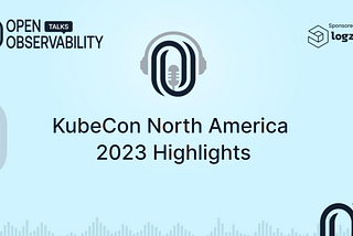 Recapping KubeCon North America 2023: Observability and More