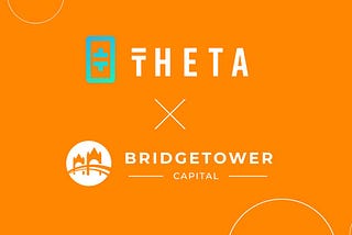 BridgeTower Capital Launches Enterprise Validator Node to Support Theta Decentralized Video…