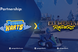 Penguin Karts partners with Elemental Raiders