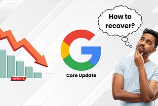 Recover Traffic After Google’s November 2024 Algorithm Changes
