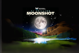 The Moonshot Moment