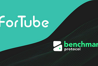 Development underway on the Benchmark Marketplace; Benchmark Protocol <> ForTube Form a Strategic…