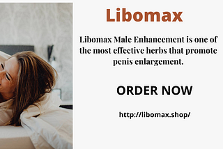 Libomax Male Enhancemnet — Natural Male Enlargement Pills To Boost Penis Pumps!