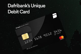 Dafribank’s Unique Debit Card: A Lifetime Access To A Better Lifestyle
