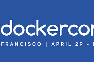 DockerCon19 San Francisco