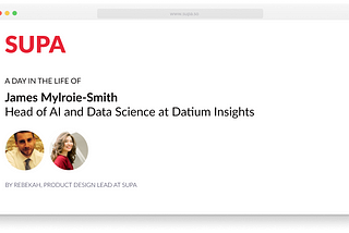 A day in the life of James Mylroie-Smith, Head of Data Science at Datium
