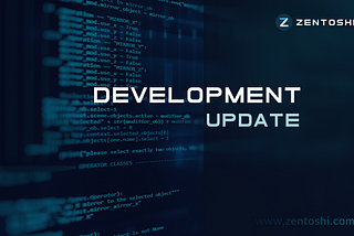 Zentoshi Development Update