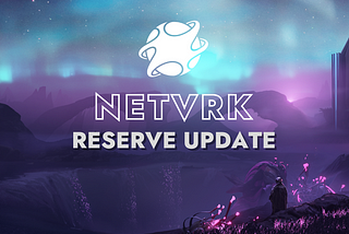 Netvrk Reserve Update