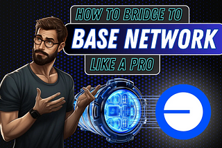 How to Bridge BSC to Base: Step-by-Step Guide