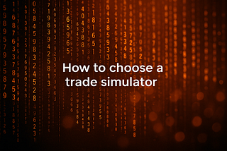 How to choose a trade simulator