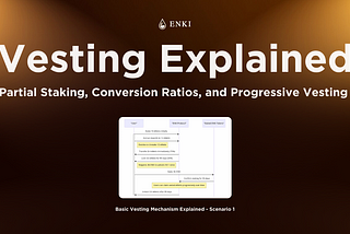 Vesting Explained: A Guide to ENKI Protocol’s Initial Vesting Mechanism