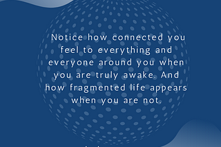 Waking Up Connects You to Life