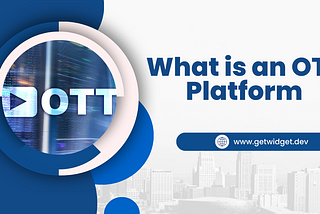 What is an OTT Platform