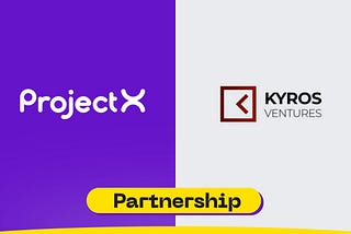 Kyros x ProjectX — Đưa xu hướng NFT/DeFi về với thị trường Việt Nam