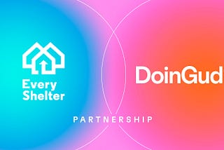 Every Shelter and DoinGud Team up to Help Refugees get Access to Quality Shelter