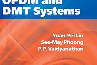 [READING BOOK] Filter Bank Transceivers for OFDM and DMT Systems