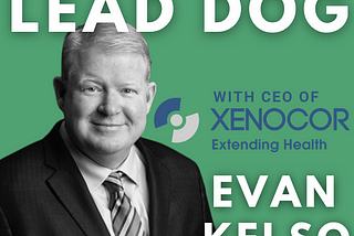 Lessons from A Lead Dog — An Interview with Evan Kelso