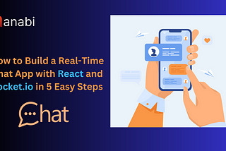Creating a Chat App with Socket.io and React: A Step-by-Step Guide