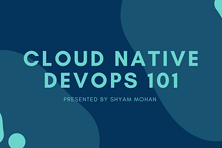 Getting Started with Cloud-Native DevOps