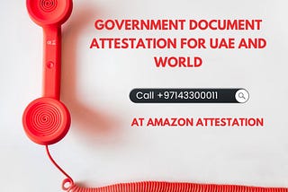 Government document attestation for uae