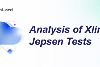 Analysis of Xline Jepsen Tests