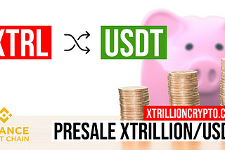 xTrillion is on Presale against USDT (Digital Dollar) — TrillionCrypto.com