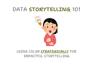 Data Storytelling 101: Using Color Strategically for Impactful Storytelling