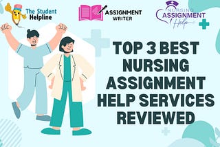 Top 3 Best Nursing Assignment Help Services Reviewed