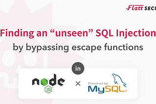 Finding an unseen SQL Injection by bypassing escape functions in mysqljs/mysql