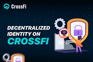 Decentralized Identity on CrossFi