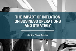 The Impact of Inflation on Business Operations and Strategy