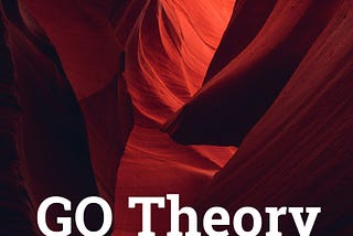 GO Theory: Philosophy, Sociology, and Psychology (What?)