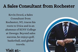 Kevin Dowd Rochester NY — A Sales Consultant from Rochester