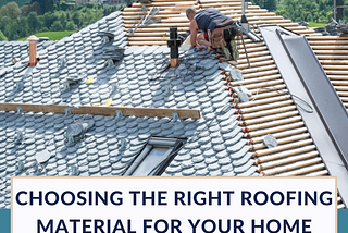 BricknBolt: Choosing the Right Roofing Material for Your Home