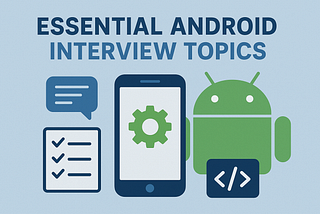Android Interview Topic