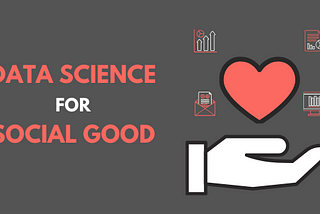 Leveraging Data for Social Good — A Practical Example