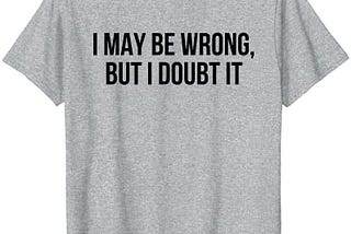 The tale of my legendary T-shirt
